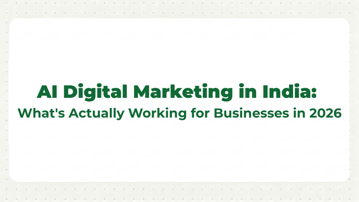 AI Digital Marketing in India: What's Actually Working for Businesses in 2026