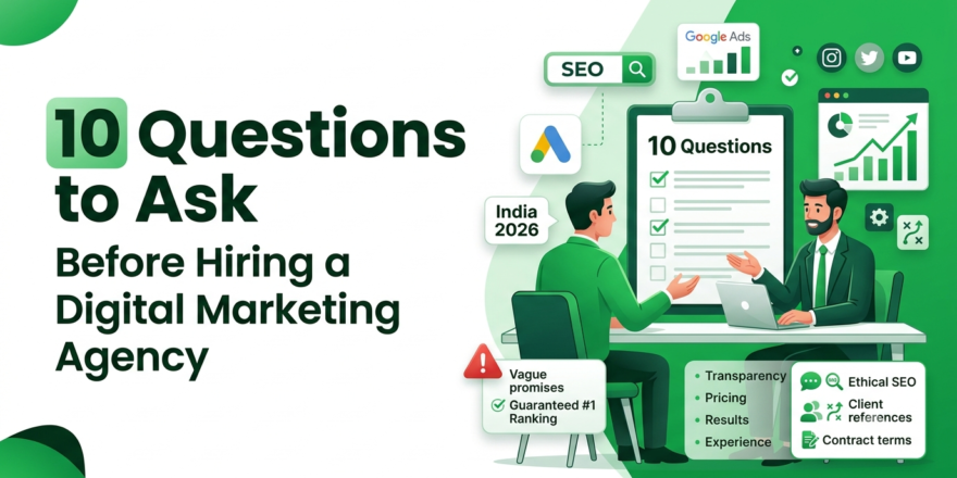 Questions to Ask Before Hiring a Digital Marketing Agency in India (2026 Guide)