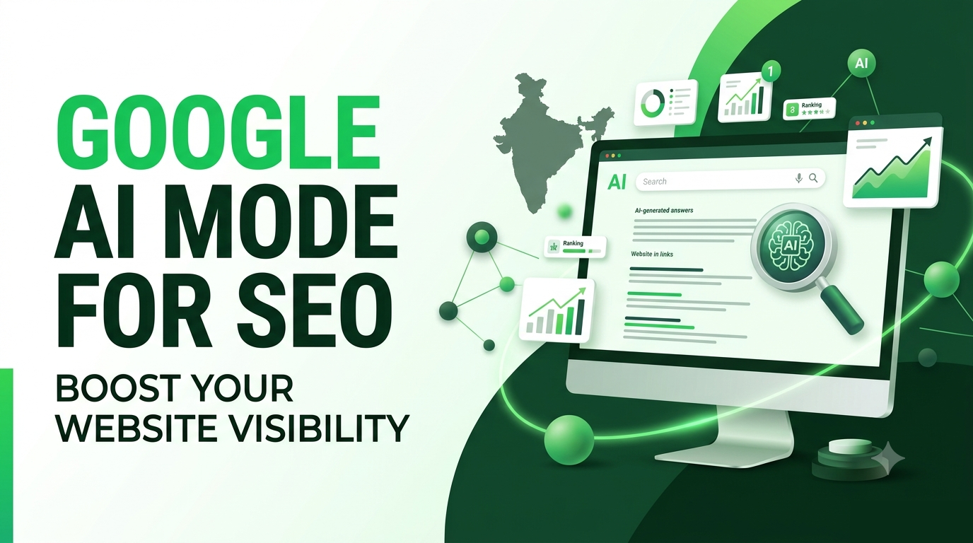 Google AI Mode for SEO: How to Optimize Your Website for Better Visibility in India
